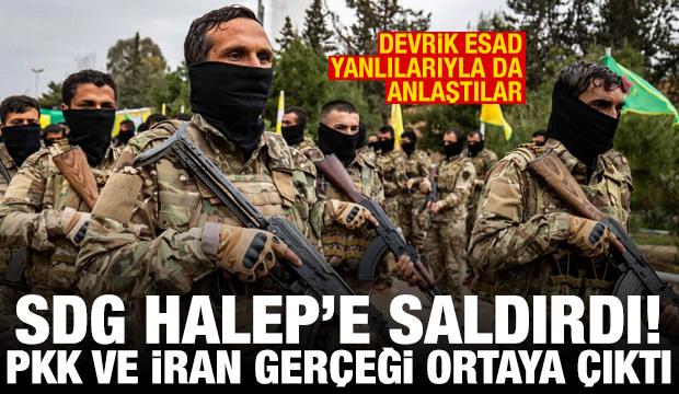 SDG'den Halep'e saldırı! PKK ve İran ger&ccedil;eği ortaya &ccedil;ıktı! Esad yanlıları SDG'ye katıldı
