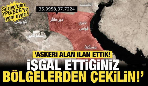 Son dakika...Suriye'den YPG/SDG'ye yeni uyarı: "İşgal ettiğiniz b&ouml;lgeden &ccedil;ekilin"