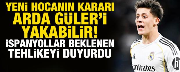 Yeni hocanın kararı Arda G&uuml;ler'i yakabilir! Beklenen tehlikeyi a&ccedil;ıkladılar