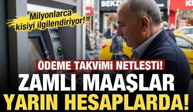 Zamlı maaş takvimi belli oldu: &Ouml;demeler başlıyor