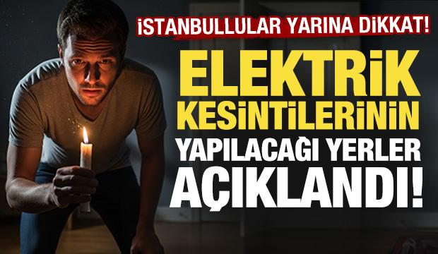 21 Ocak &Ccedil;arşamba g&uuml;n&uuml;ne dikkat! İşte İstanbul'da elektrik kesintilerinin yaşanacağı yerler