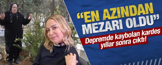 6 Şubat depremlerinden beri kayıp olan kız kardeşinin mezarını buldu