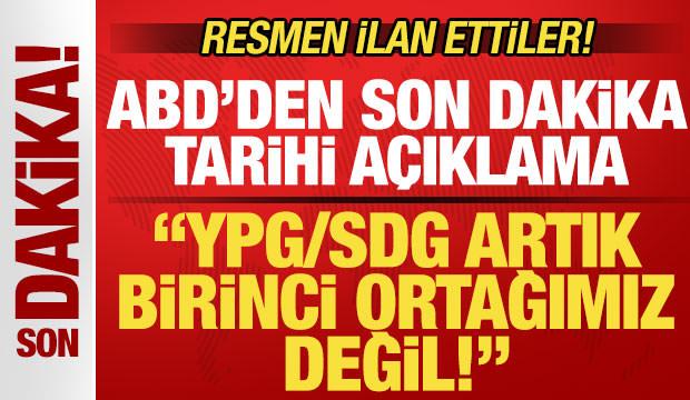 ABD resmen ilan etti! Son dakika tarihi a&ccedil;ıklama: YPG artık birinci ortağımız değil