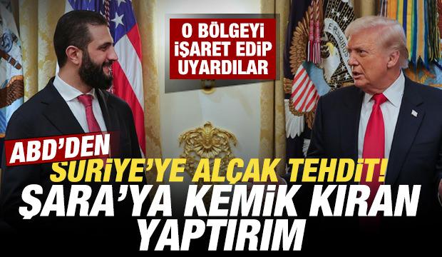 ABD'den Suriye'ye al&ccedil;ak tehdit! O b&ouml;lgeyi işaret ettiler: Kemik kıran yaptırım uygularız