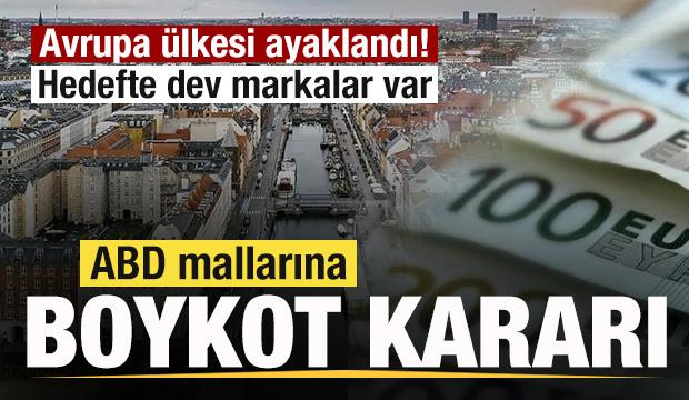 Avrupa &uuml;lkesi ayaklandı! ABD mallarına geniş &ccedil;aplı boykot! Hedefte dev markalar var