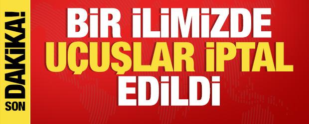 Bir ilimizde u&ccedil;uşlar iptal edildi: G&ouml;r&uuml;ş mesafesi 10 metreye d&uuml;şt&uuml;