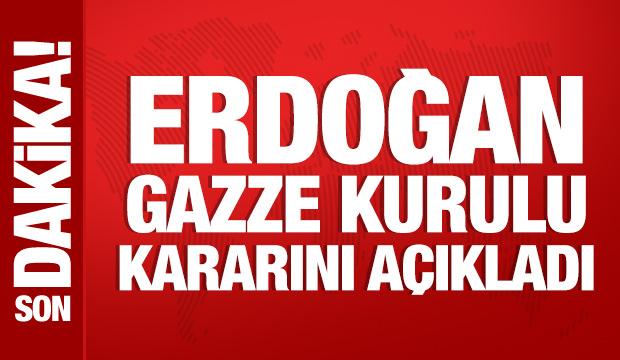 Cumhurbaşkanı Erdoğan'dan Gazze Kurulu kararı
