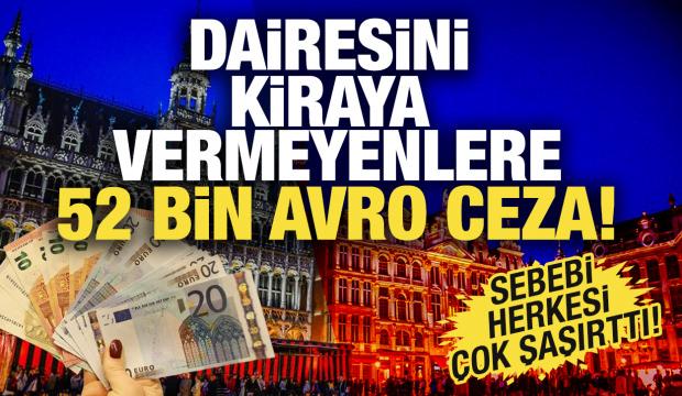 Dairesini uzun s&uuml;re kiraya vermeyenlere 52 bin avro ceza kesilecek! Karar a&ccedil;ıklandı
