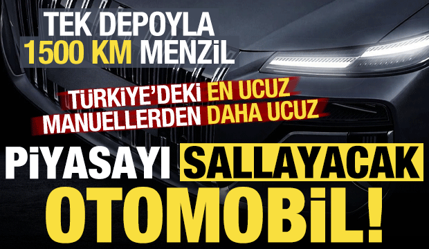 Egea ve Sandero'dan daha ucuz! Piyasayı sallayacak otomobil: 1500 km menzil sunuyor...