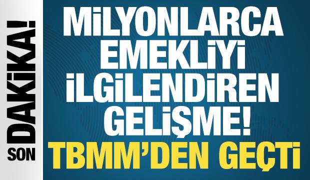 Milyonları ilgilendiren gelişme! TBMM'den ge&ccedil;ti: En d&uuml;ş&uuml;k emekli aylığı 20 bin lira
