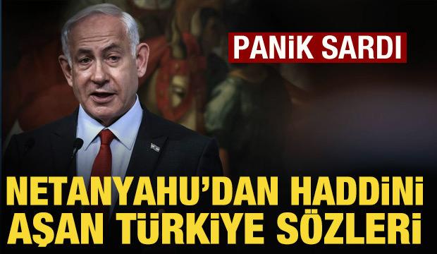 Netanyahu'dan haddini aşan T&uuml;rkiye a&ccedil;ıklaması