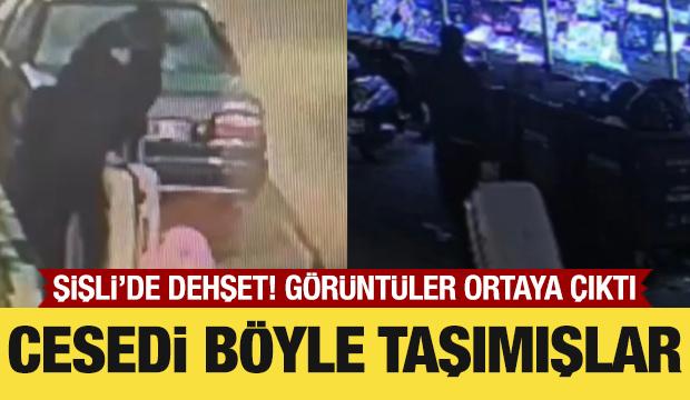 Şişli'de dehşete ilişkin g&ouml;r&uuml;nt&uuml;ler ortaya &ccedil;ıktı: Cesedi valizde b&ouml;yle taşımışlar