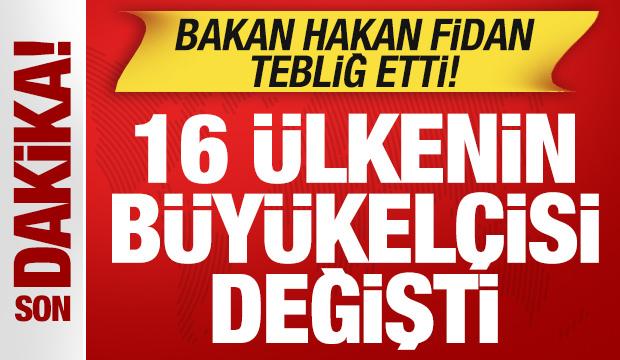 Bakan Fidan yeni g&ouml;revleri tebliğ etti! &Ccedil;ok sayıda &uuml;lkenin b&uuml;y&uuml;kel&ccedil;isi değişti