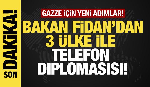 Son dakika...Bakan Fidan'dan Gazze diplomasisi: 3 &uuml;lkeyle kritik g&ouml;r&uuml;şme!