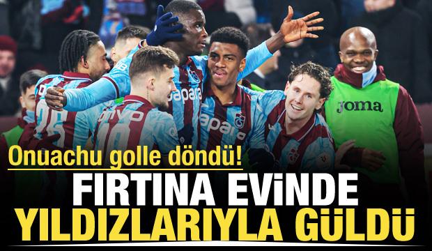 Onuachu golle d&ouml;nd&uuml;! Fırtına evinde yıldızlarıyla g&uuml;ld&uuml;