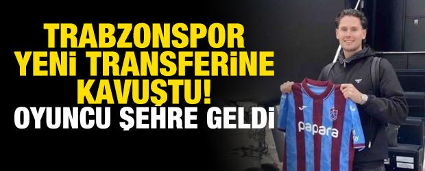 Trabzonspor yeni transferine kavuştu! Oyuncu şehre geldi