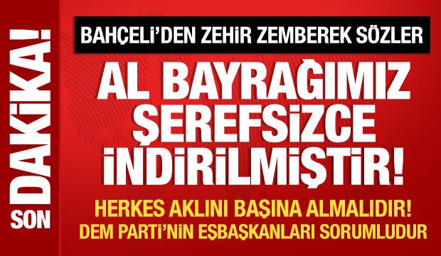 T&uuml;rk bayrağına al&ccedil;ak saldırı: Bah&ccedil;eli'den &ccedil;ok sert tepki!