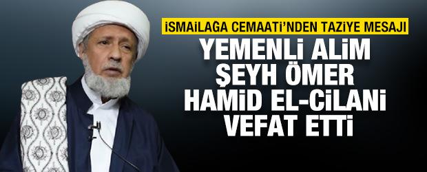 Yemenli alim Şeyh &Ouml;mer Hamid el-Cilani vefat etti
