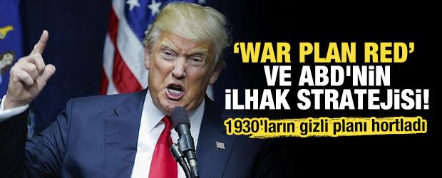 1930'ların gizli planı hortladı: War Plan Red ve ABD'nin ilhak stratejisi