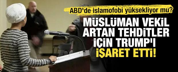 ABD'de y&uuml;kselen İslamofobi: M&uuml;sl&uuml;man vekil artan tehditler i&ccedil;in Trump'ı işaret etti