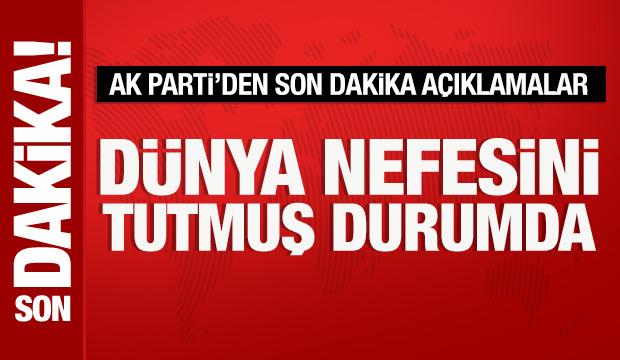 AK Parti S&ouml;zc&uuml;s&uuml; &Ccedil;elik'ten a&ccedil;ıklamalar