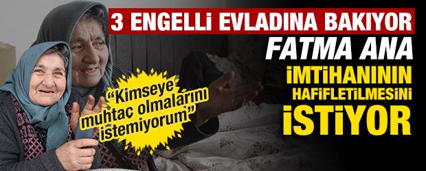 Amasya'da 3 engelli evladına bakan Fatma anne: Muhta&ccedil; olmalarını istemiyorum