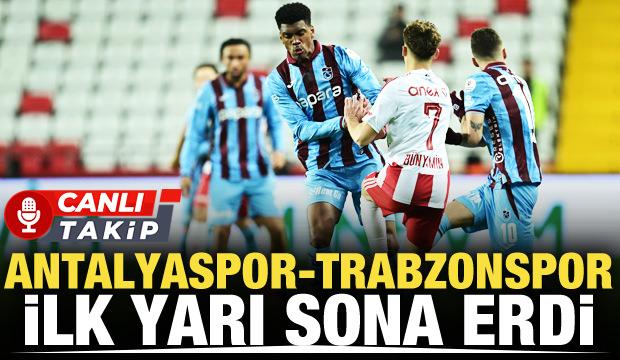 Antalyaspor-Trabzonspor! CANLI
