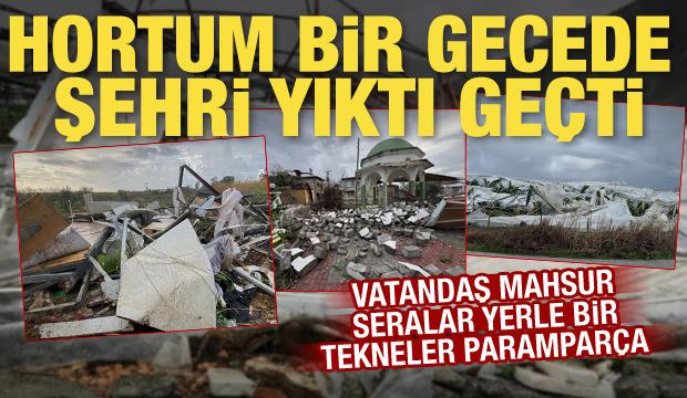 Antalya&rsquo;yı hortum vurdu: Seralar yerle bir oldu, tekneler par&ccedil;alandı