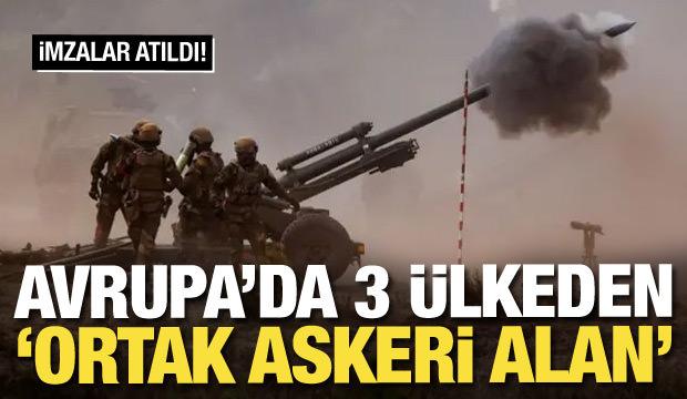 Avrupa'da 3 &uuml;lke "ortak askeri alan" kuruyor! İmzalar atıldı