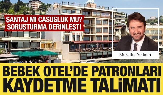 Bebek Otel&rsquo;de Muzaffer Yıldırım'dan holding patronlarını kaydetme talimatı