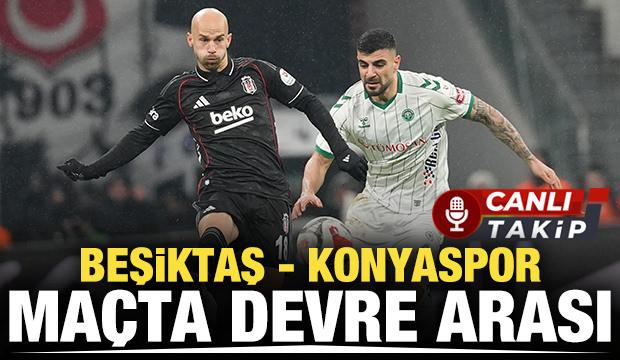 Beşiktaş - Konyaspor! CANLI