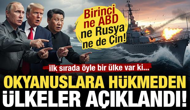 Birinci ne ABD ne Rusya ne de &Ccedil;in! İşte okyanuslara en &ccedil;ok h&uuml;kmeden &uuml;lkeler!