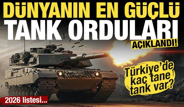D&uuml;nyanın en g&uuml;&ccedil;l&uuml; tank orduları a&ccedil;ıklandı! İşte en fazla tankı olan &uuml;lke...
