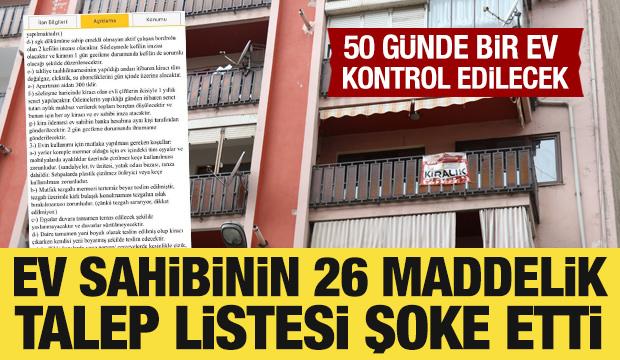 Ev sahibinden talepleri şoke etti: 50 g&uuml;nde bir ev kontrol edilecek