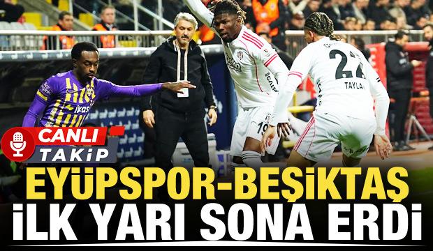 Ey&uuml;pspor-Beşiktaş! CANLI