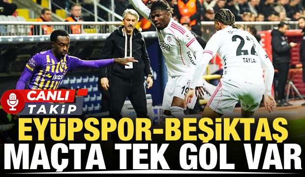 Ey&uuml;pspor-Beşiktaş! CANLI
