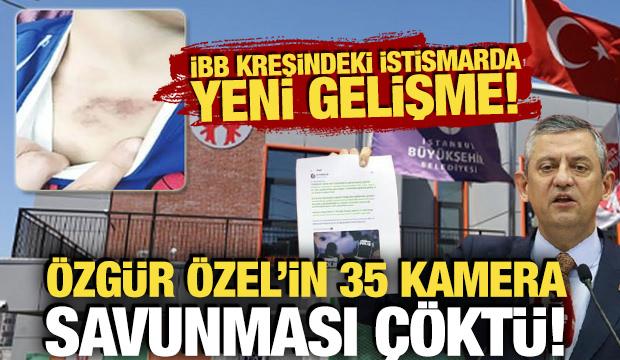 İBB kreşindeki istismarda &Ouml;zg&uuml;r &Ouml;zel'in 35 kamera savunması &ccedil;&ouml;kt&uuml;! 