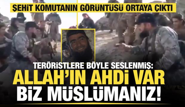 Kıstırılan ter&ouml;ristlere b&ouml;yle seslenmişti! Ebu Musab Şennan: M&uuml;sl&uuml;manız, canınız g&uuml;vende