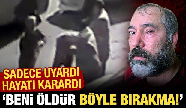 'K&uuml;f&uuml;r etmeyin' diye uyardı, hayatı karardı! 'Beni &ouml;ld&uuml;r b&ouml;yle bırakma'