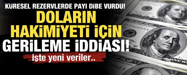 K&uuml;resel rezervlerde payı dibe vurdu! Doların hakimiyeti i&ccedil;in gerileme iddiası!