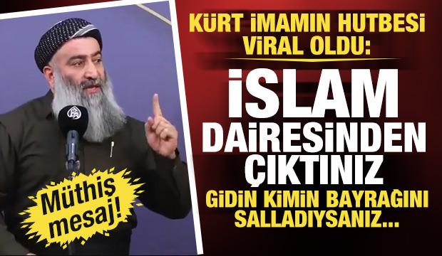 K&uuml;rt imamdan ter&ouml;r destek&ccedil;ilerine zehir zemberek s&ouml;zler: Kafir oldunuz, defolun gidin