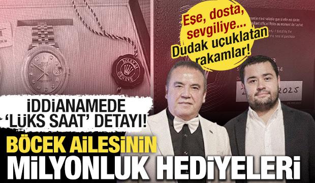 Milyonluk hediyeler havada u&ccedil;uşmuş! B&ouml;cek ailesi iddianamesinde 'l&uuml;ks saat' detayı!