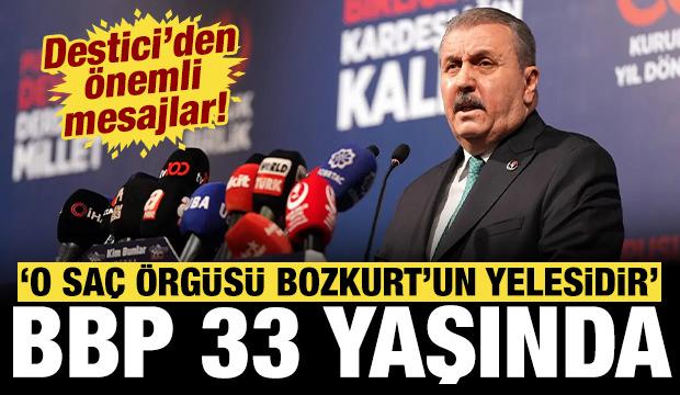 Mustafa Destici BBP'nin 33. yılında konuştu: O sa&ccedil; &ouml;rg&uuml;s&uuml; Bozkurt'un yelesidir!