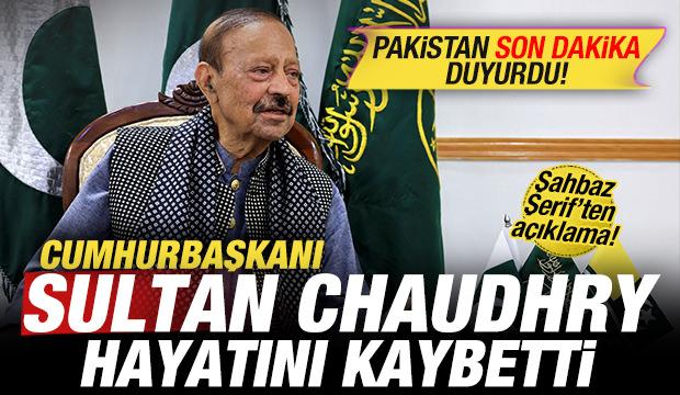 Pakistan son dakika duyurdu: Cumhurbaşkanı Chaudhry hayatını kaybetti