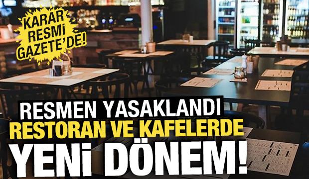 Restoran ve kafelerde yeni d&ouml;nem! Resmen yasaklandı: Resmi Gazete'de yayımlandı