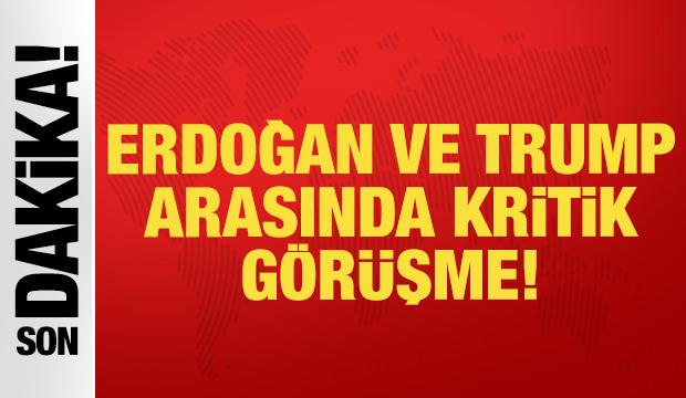 Son dakika: Cumhurbaşkanı Erdoğan ve ABD Başkanı Trump arasında kritik g&ouml;r&uuml;şme!