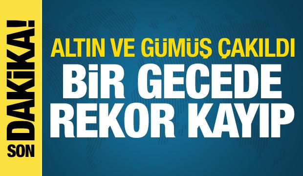 Son dakika haberi: Altın ve g&uuml;m&uuml;ş &ccedil;akıldı! Bir gecede rekor kayıp!