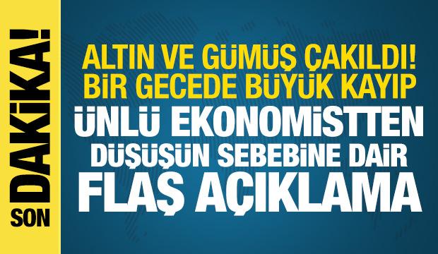 Altın ve g&uuml;m&uuml;ş &ccedil;akıldı! Bir gecede rekor kayıp! &Uuml;nl&uuml; ekonomist d&uuml;ş&uuml;ş&uuml;n sebebini a&ccedil;ıkladı