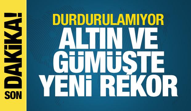 Son dakika haberi: Altın ve g&uuml;m&uuml;şte yeni rekor