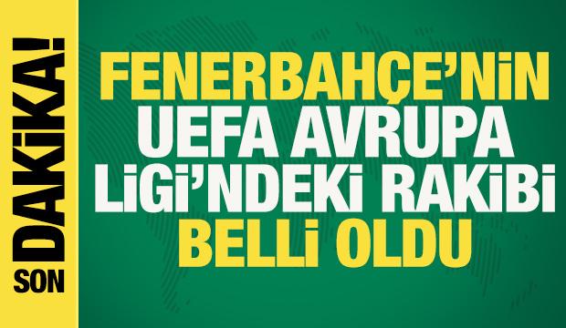 Son dakika... Avrupa'da Galatasaray ve Fenerbah&ccedil;e'nin rakipleri belli oldu